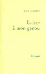 Lettre à mon genou - Ollivier Eric