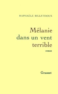 Mélanie dans un vent terrible - Billetdoux Rafaële