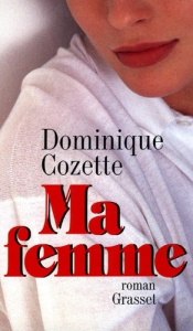 Ma femme - Cozette Dominique