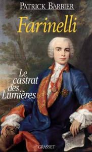 Farinelli. Le castrat des Lumières - Barbier Patrick
