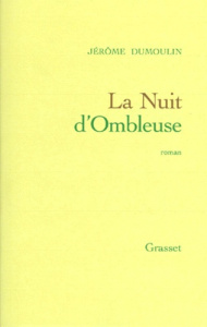 La nuit d'Ombleuse - Dumoulin Jérôme