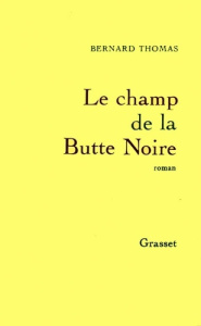 Le champ de la Butte Noire - Thomas Bernard