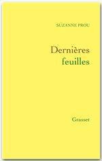 Dernières feuilles - Prou Suzanne
