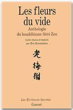 Les fleurs du vide. Anthologie du bouddhisme sÅotÅo zen - Rommeluère Eric