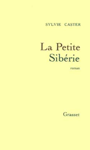 La petite Sibérie - Caster Sylvie