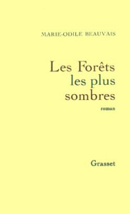Les forêts les plus sombres - Beauvais Marie-Odile