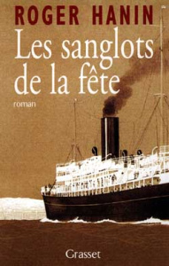 Les sanglots de la fête - Hanin Roger