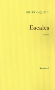 Escales - Anquetil Gilles