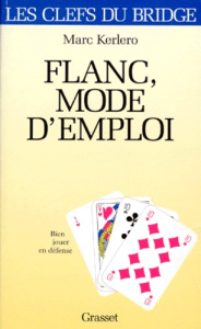 Flanc, mode d'emploi. Bien jouer en défense - Kerlero Marc