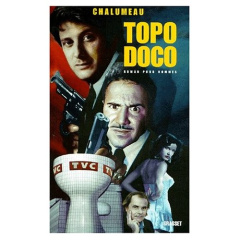 Topodoco !. Roman pour hommes - Chalumeau Laurent