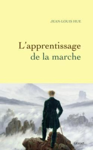 L'apprentissage de la marche - Hue Jean-Louis