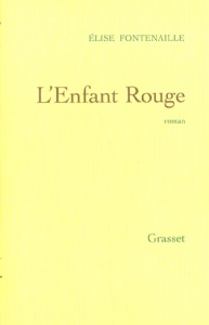 L'enfant rouge - Fontenaille Elise