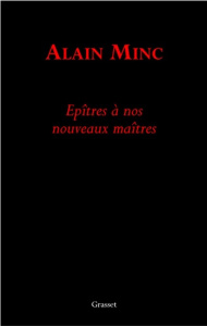 Epîtres à nos nouveaux maîtres - Minc Alain