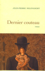 Dernier couteau - Milovanoff Jean-Pierre