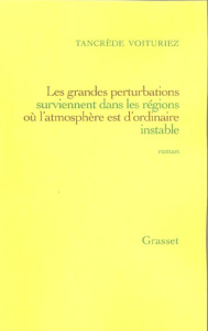 Les grandes perturbations surviennent dans les régions où l'atmosphère est d'ordinaire instable - Voituriez Tancrède