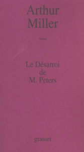 Le désarroi de M. Peters - Miller Arthur