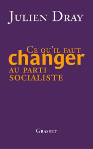 Comment peut-on encore être socialiste ? - Dray Julien