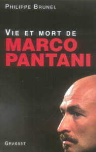 Vie et mort de Marco Pantani - Brunel Philippe