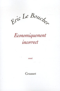 Economiquement incorrect - Le Boucher Eric
