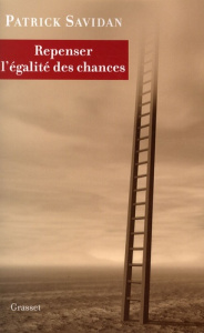 Repenser l'égalité des chances - Savidan Patrick