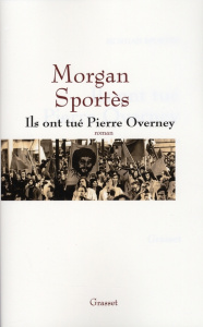 Ils ont tué Pierre Overney - Sportès Morgan
