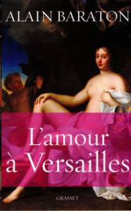 L'amour à Versailles - Baraton Alain