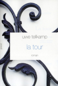 La tour. Histoire en provenance d'une terre engloutie - Tellkamp Uwe ; Mannoni Olivier