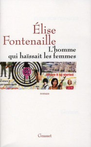 L'homme qui haïssait les femmes - Fontenaille Elise
