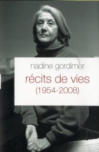 Récits de vies (1954-2008) - Gordimer Nadine ; Delamare Philippe