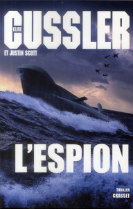 L'espion - Cussler Clive ; Scott Justin ; Vidonne François