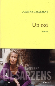 Un roi - Desarzens Corinne