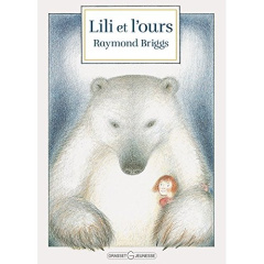 Lili et l'ours - Briggs Raymond ; Janssen Eliane