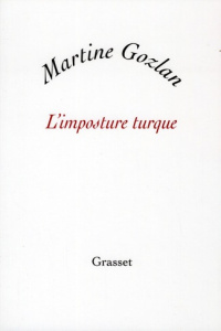 L'imposture turque - Gozlan Martine
