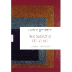 Les saisons de la vie. Nouvelles, 1952-2007 - Gordimer Nadine