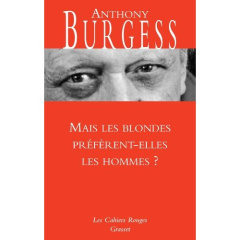 Mais les blondes préfèrent-elles les hommes ? - Burgess Anthony ; Leibler Pascale