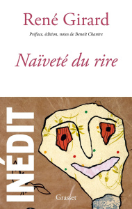 Naïveté du rire - Girard René ; Chantre Benoît