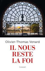Il nous reste la foi - Venard Olivier-Thomas