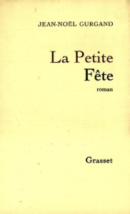 La petite fête - Gurgand Jean-Noël