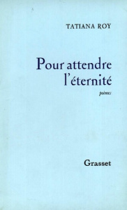 Pour attendre l'éternité - Roy Tatiana