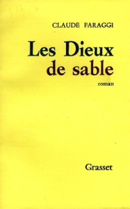 Les dieux de sable - Faraggi Claude