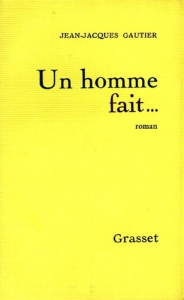 Un homme fait - Gautier Jean-Jacques