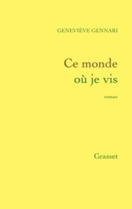 Ce monde où je vis - Gennari Geneviève