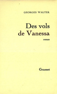 Des vols de Vanessa - Walter Georges