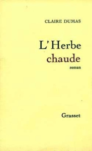 L'herbe chaude - Dumas Claire