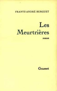 Les meurtrières - Burguet Frantz-André