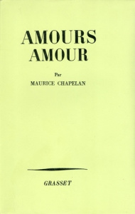 Amours, amour - Chapelan Maurice