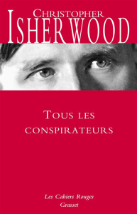 Tous les conspirateurs - Isherwood Christopher ; Dilé Léo