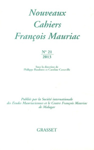 Nouveaux Cahiers François Mauriac N° 21/2013 - Baudorre Philippe ; Casseville-Ragot Caroline