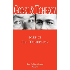 Merci, Dr Tchekhov - Gorki Maxime ; Tchekhov Anton ; Pérus Jean
