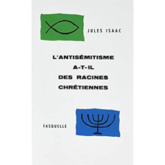 L'antisémitisme a-t-il des racines chrétiennes ? - Isaac Jules